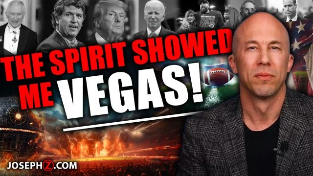 The Spirit SHOWED ME VEGAS! Super Bowl DO-OVER Year, TUCKER Wins, King Charles  More!—Prophetic Update!