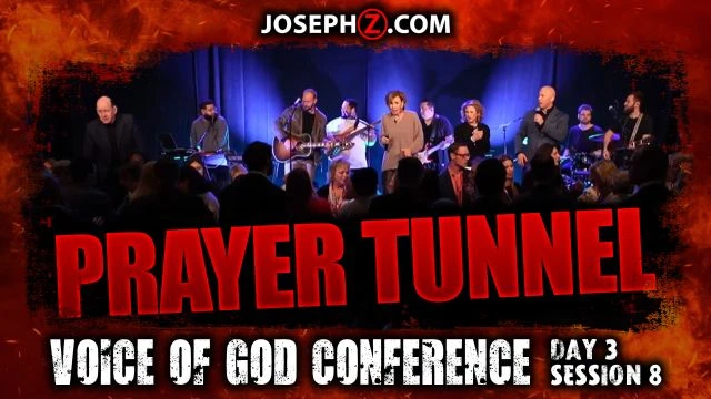 Voice of God Conference - Day 3 – Session 8 | Prayer Tunnel