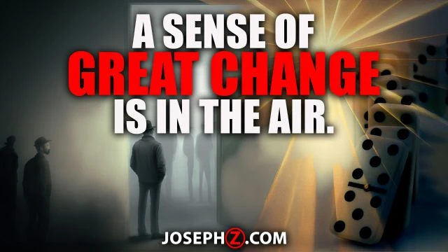 A Sense of Great Change is in the Air… I’m Praying.